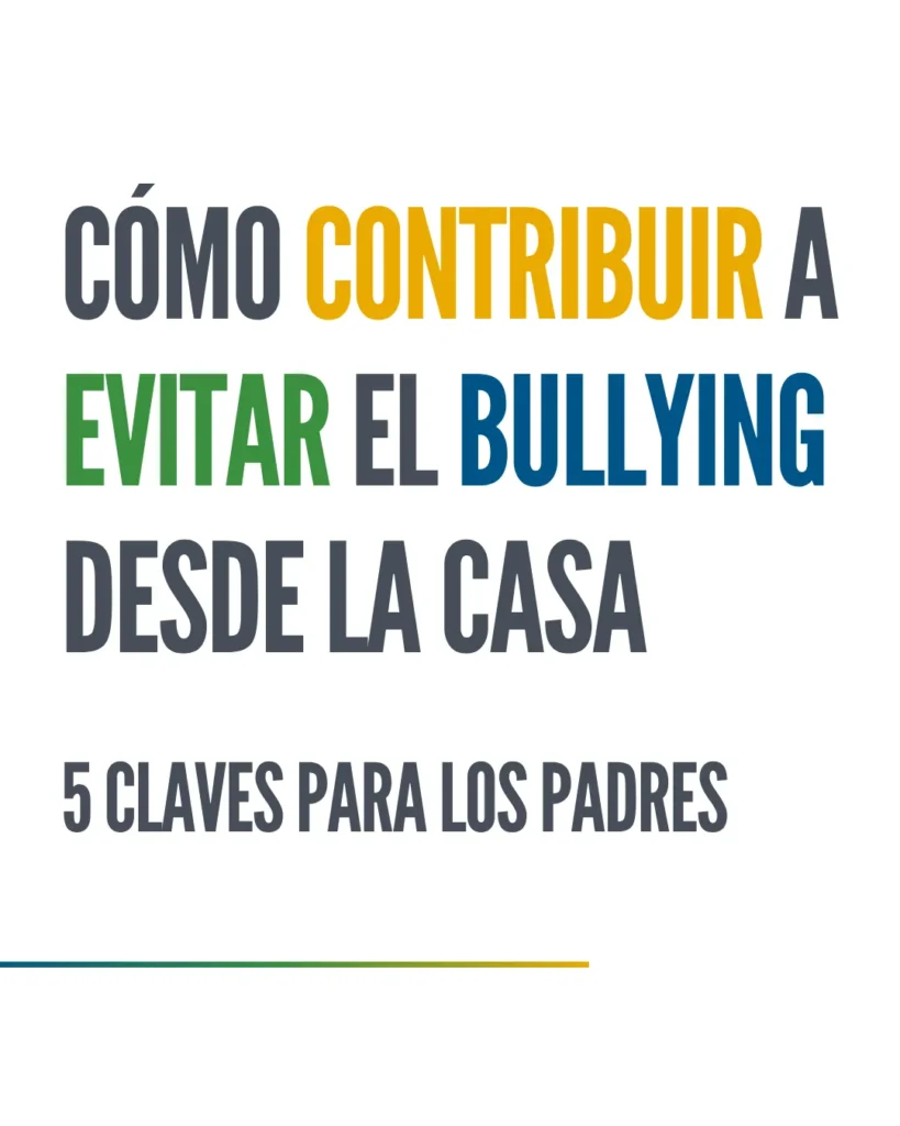 Cómo contribuir a evitar el bullying desde la casa