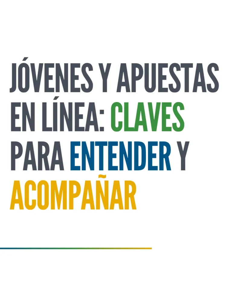 Jóvenes y apuestas en línea: claves para entender y acompañar